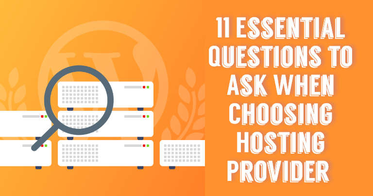 20 Questions To Ask When Choosing WordPress Hosting Provider